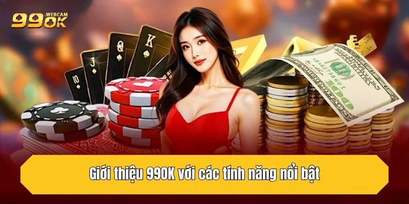 Giới thiệu 99OK với các tính năng nổi bật