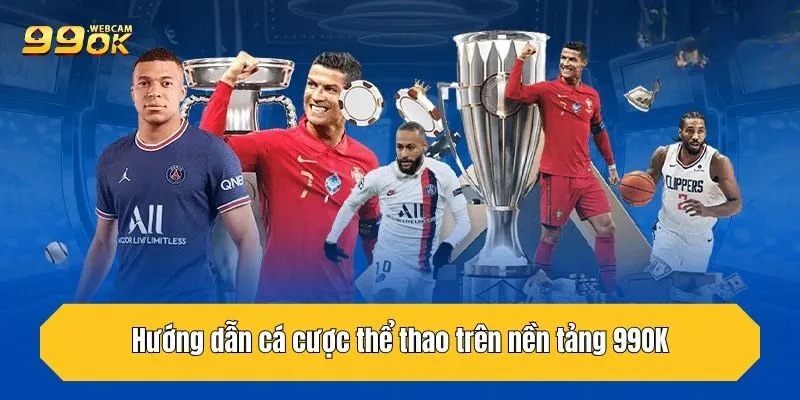 Hướng dẫn cá cược thể thao trên nền tảng 99OK