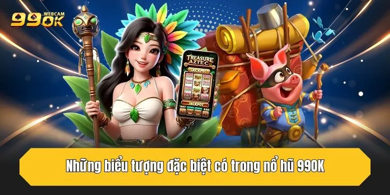 Những biểu tượng đặc biệt có trong nổ hũ 99OK